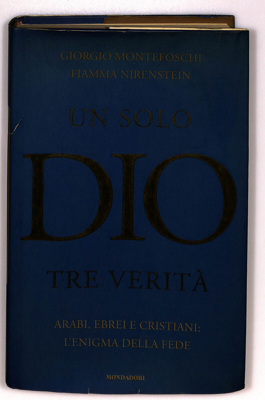 EBOND Un Solo Dio Tre Verita Di G.montefoschi e F. Nirenstein Libro LI022855