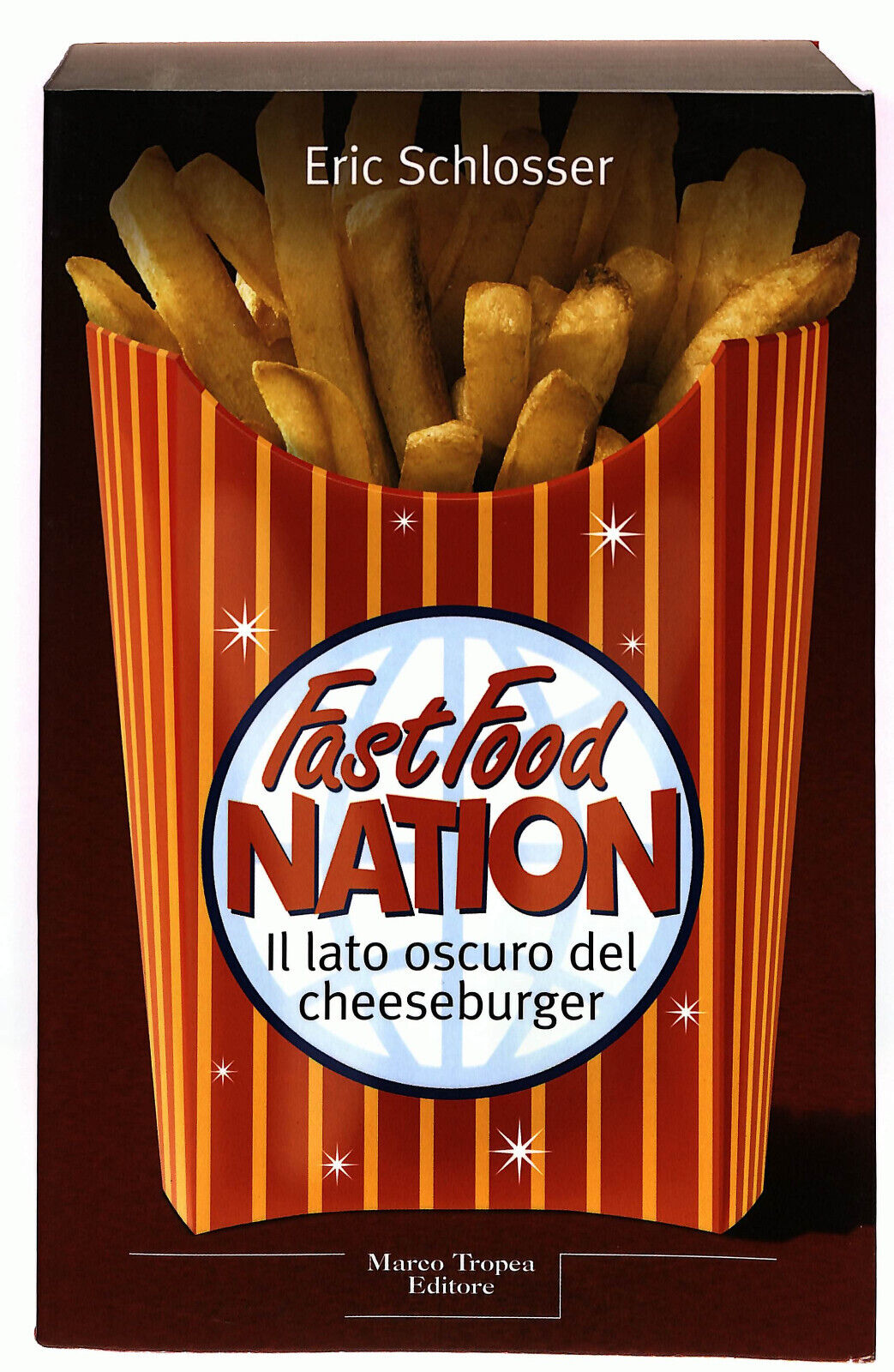 EBOND Fast Food Nation Il Lato Oscuro Del Cheeseburger Schlosser Libro LI022922