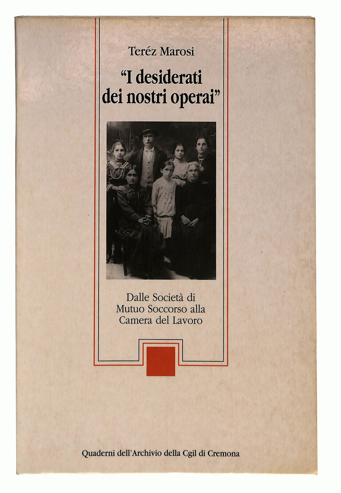 EBOND I Desiderati Dei Nostri Operai Di Terez Marosi Libro LI023100