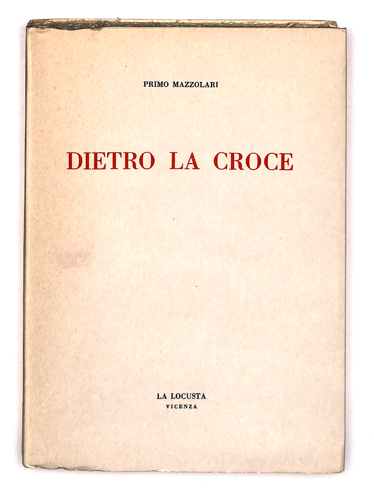 EBOND Dietro La Croce Di Primo Mazzolari La Locusta Vicenza Libro LI023106