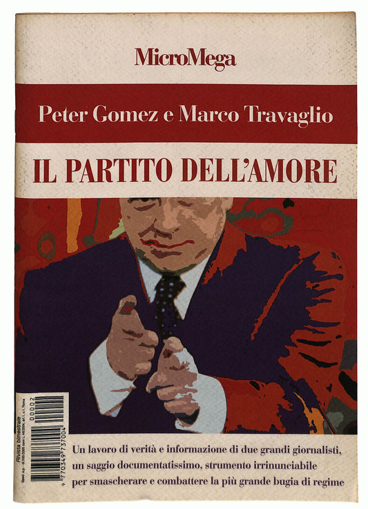 EBOND Il Partito Dell'amore Di P. Gomez e M. Travaglio Micromega Libro LI023258