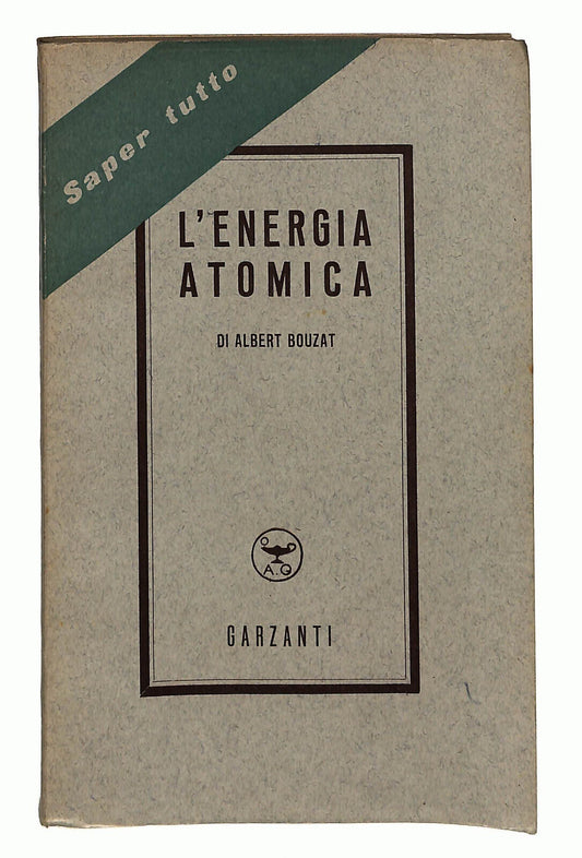 EBOND L'energia Atomica Di Albert Bouzat Garzanti Libro LI023270