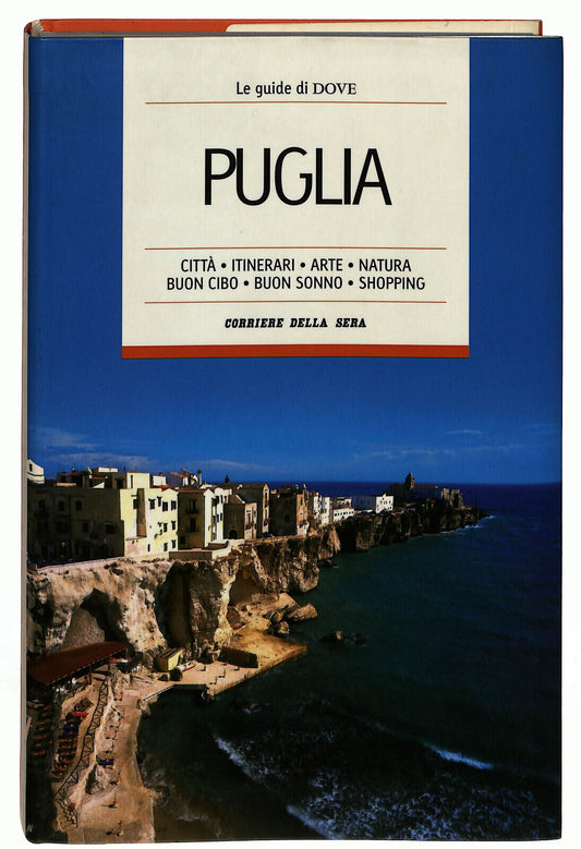 EBOND Corriere Della Sera Le Guide Di Dove Puglia 2005 Libro LI023510