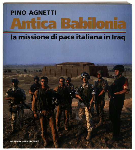 EBOND Antica Babilonia La Missione Di Pace Italiana In Iraq Libro LI023603