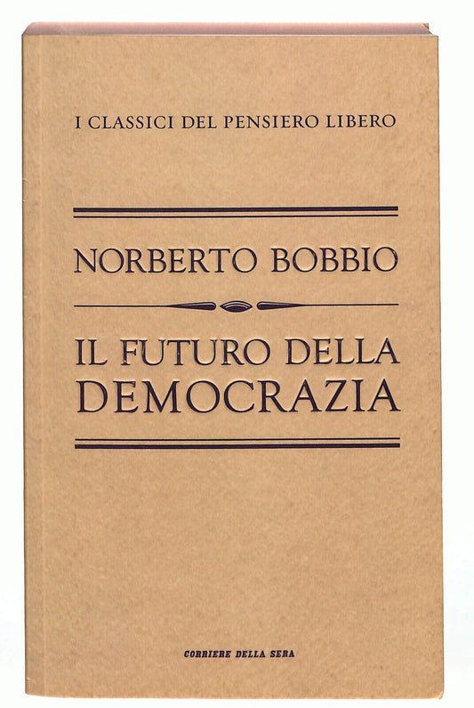 EBOND I Classici Del Pensiero Libero Il Futuro Della Democrazia Libro LI023616