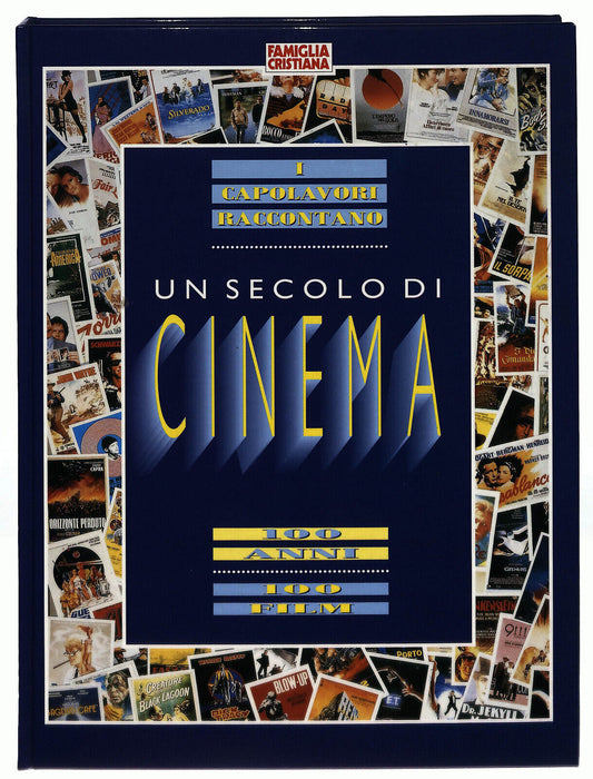 EBOND I Capolavori Raccontano Un Secolo Di Cinema 100 Anni 100film Libro LI023657