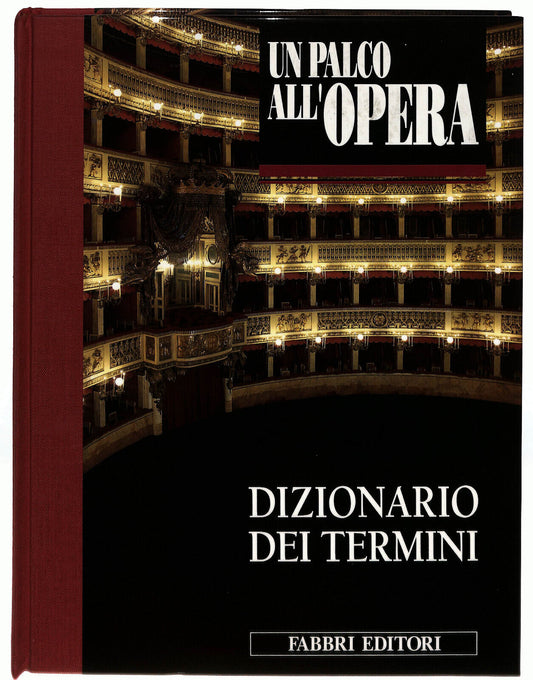 EBOND Un Palco All'opera Dizionario Dei Termini Della Lirica Libro LI023659