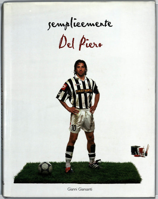 EBOND Semplicemente Del Piero Di Gianni Giansanti Libro LI023701