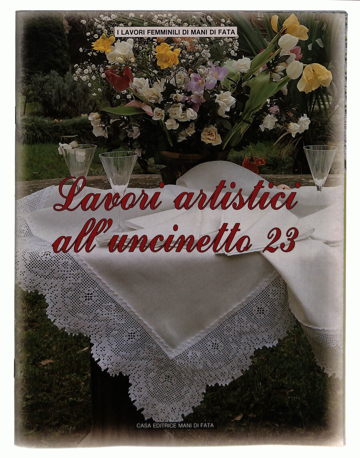EBOND Lavori Artistici All'uncinetto 23 Mani Di Fata Editrice Libro LI023760
