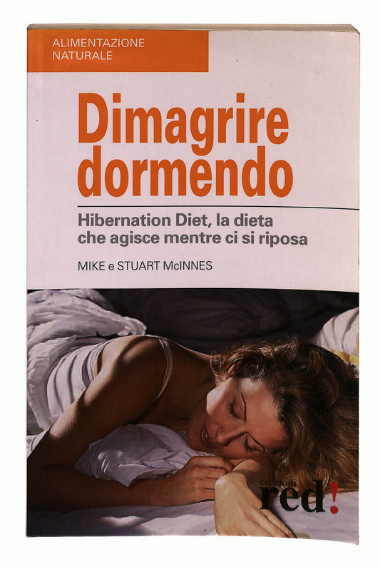 EBOND Dimagrire Dormendo Hibernation Diet Di Mike e Stuart Mcinnes Libro LI023815