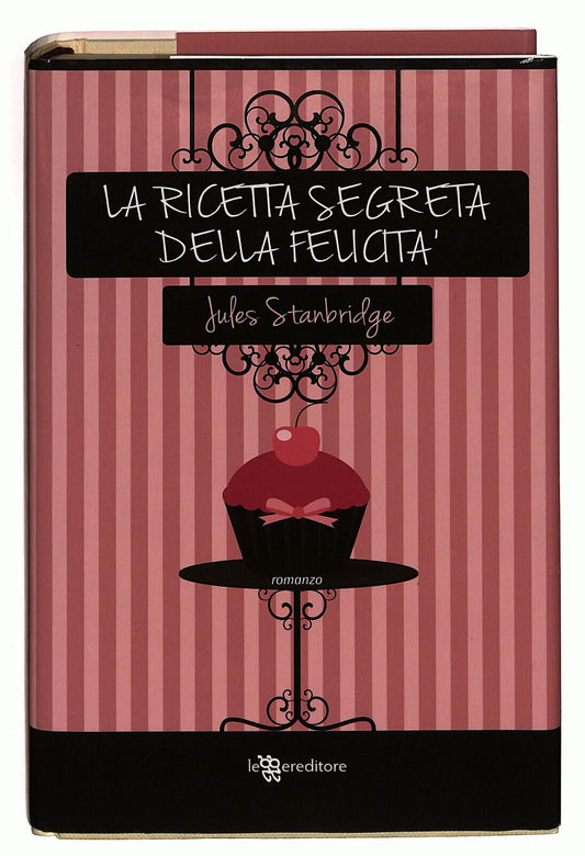 EBOND La Ricetta Segreta Della Felicita Di Jules Stanbridge Libro LI023861