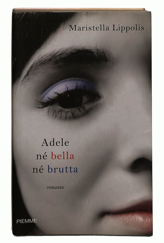 EBOND Adele Ne Bella Ne Brutta Di Maristella Lippolis Libro LI023864