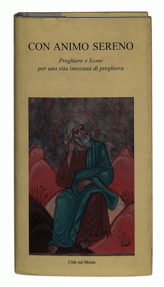 EBOND Con Animo Sereno Preghiere e Icone Citta Sul Monte Libro LI023912