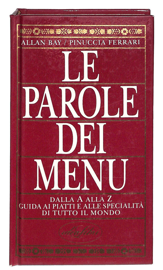 EBOND Le Parole Dei Menu Di Allan Bay e Pinuccia Ferrari 1988 Libro LI023916