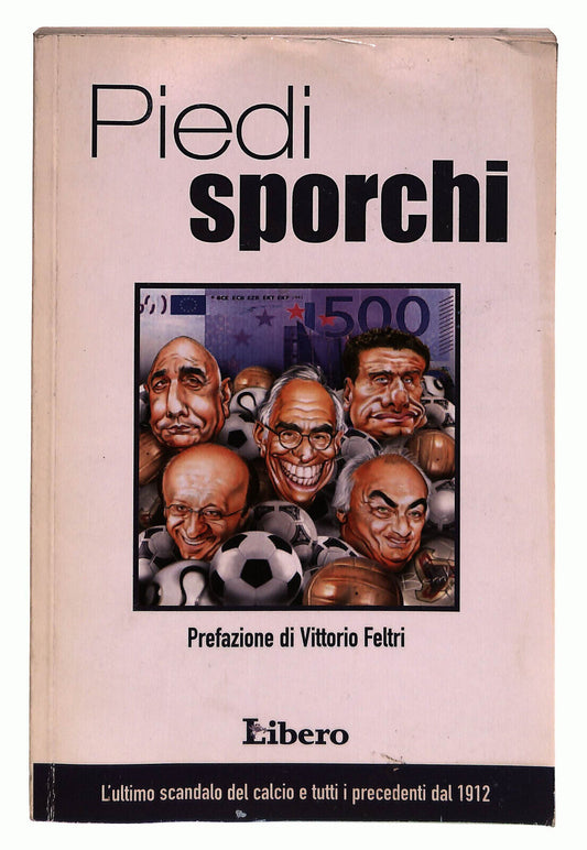 EBOND Piedi Sporchi L'ultimo Scandalo Del Calcio... Libero Libro LI023955