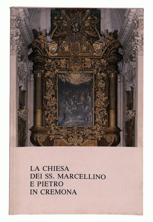 EBOND La Chiesa Dei Ss. Marcellino e Pietro In Cremona Libro LI023959