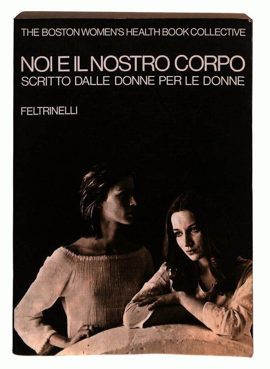 EBOND Noi e Il Nostro Corpo The Boston Women's Health Book.. Libro LI023965