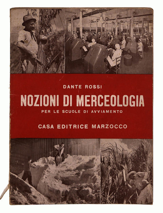 EBOND Nozioni Di Merceologia Di Dante Rossi Marzocco Ed 1952 Libro LI024009