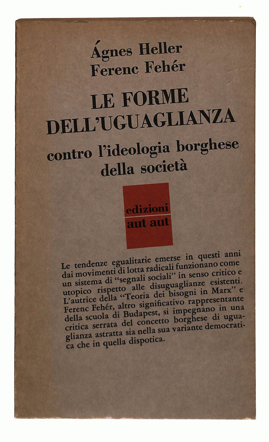 EBOND Le Forme Dell'uguaglianza.. Di A. Heller e F. Feher Libro LI024019