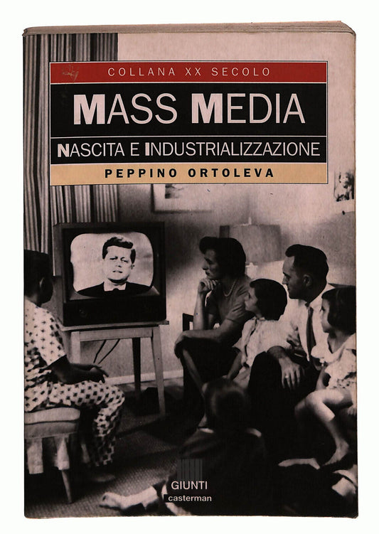 EBOND Mass Media Nascita e Industrializzazione Di Peppino Ortoleva Libro LI024052