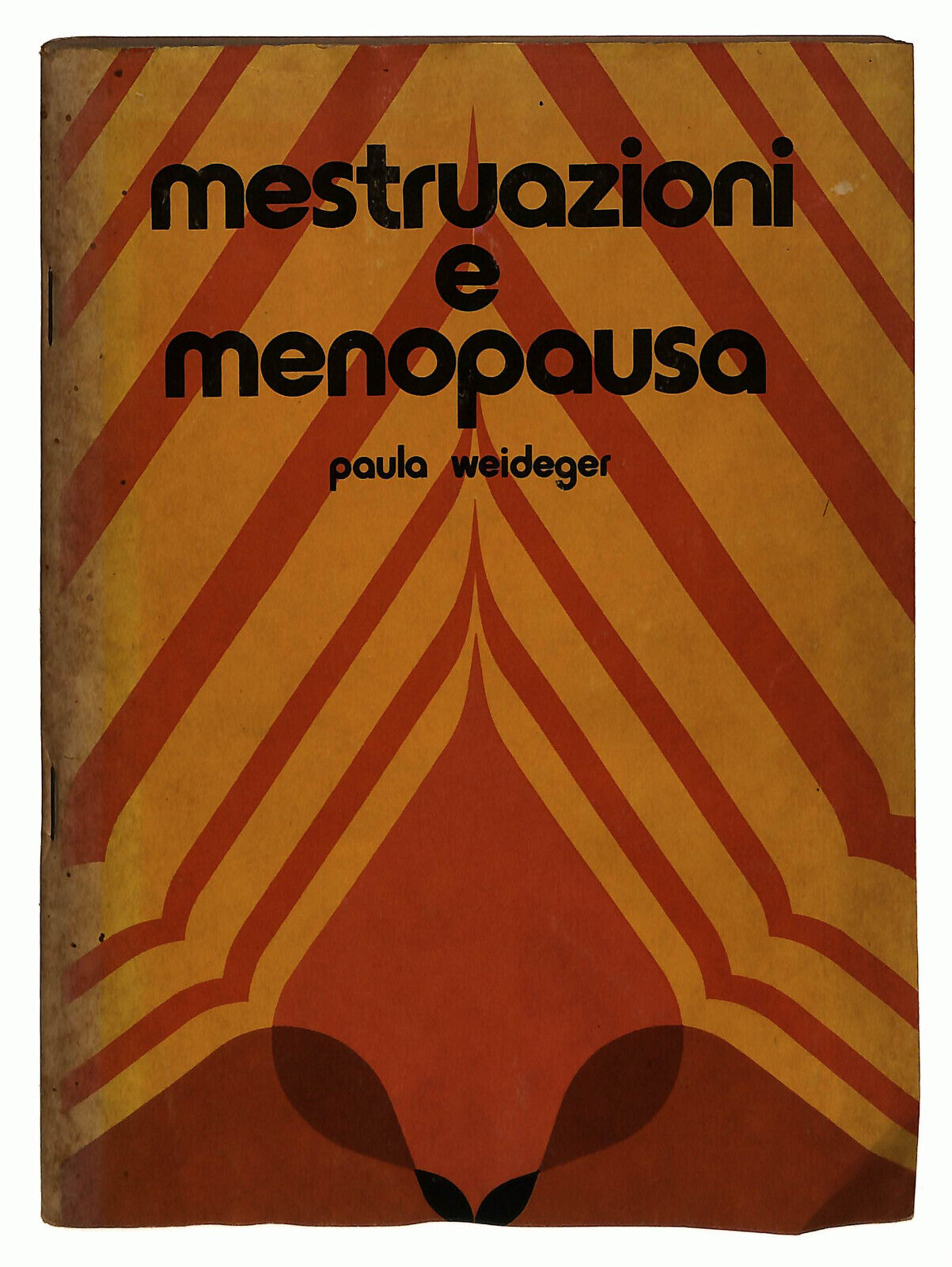 EBOND Mestruazioni e Menopausa Di Paula Weideger 1978 Libro LI024161