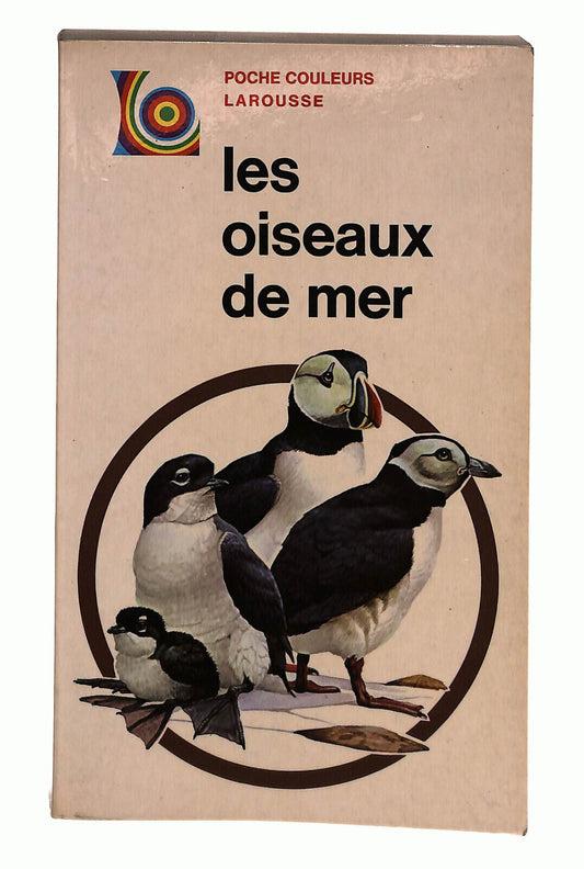 EBOND Les Oiseaux De Mer Di D. Saunders Librairie Larousse 1971 Libro LI024264