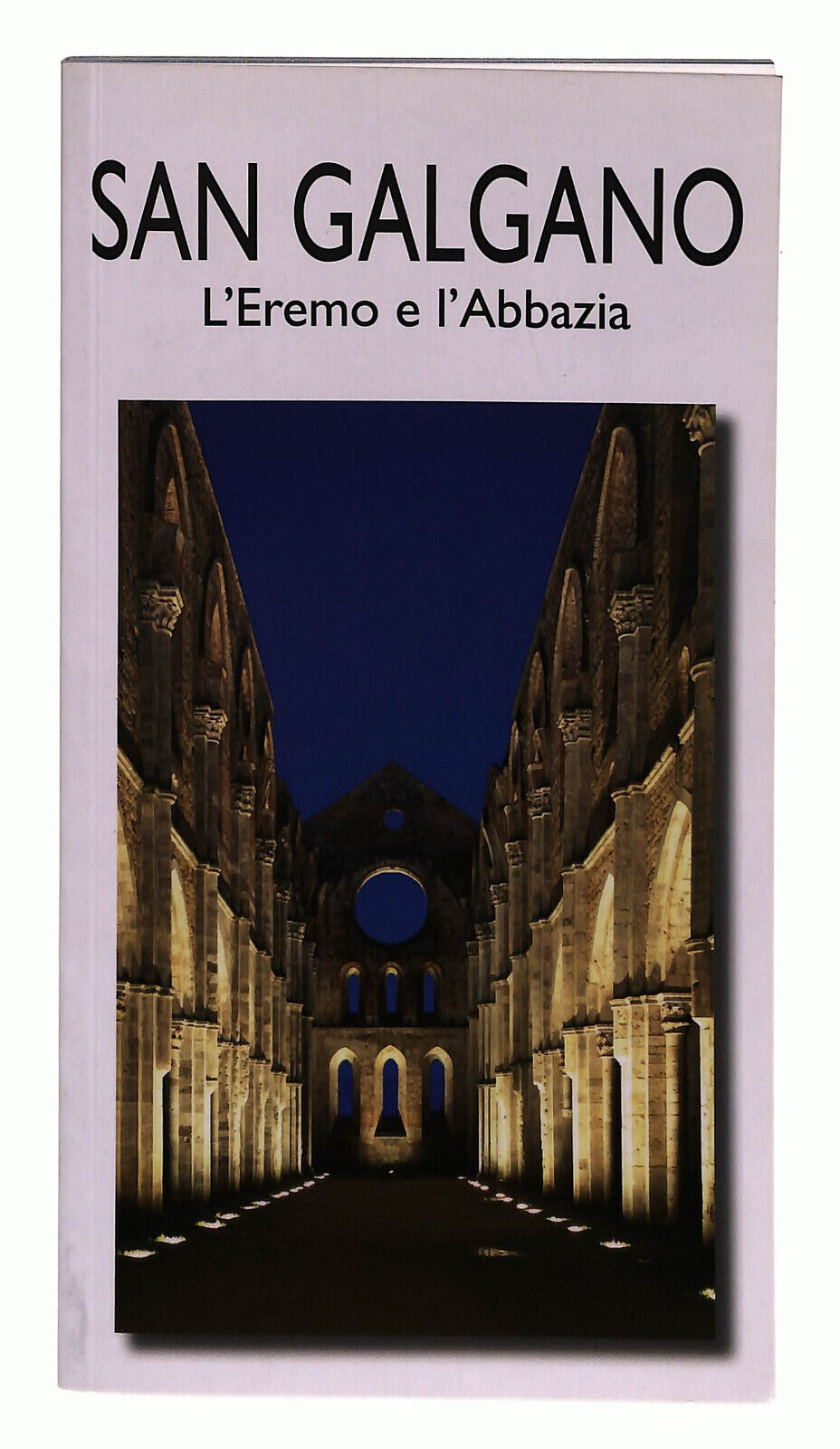 EBOND San Galgano L'eremo e L'abbazia Libro LI024316