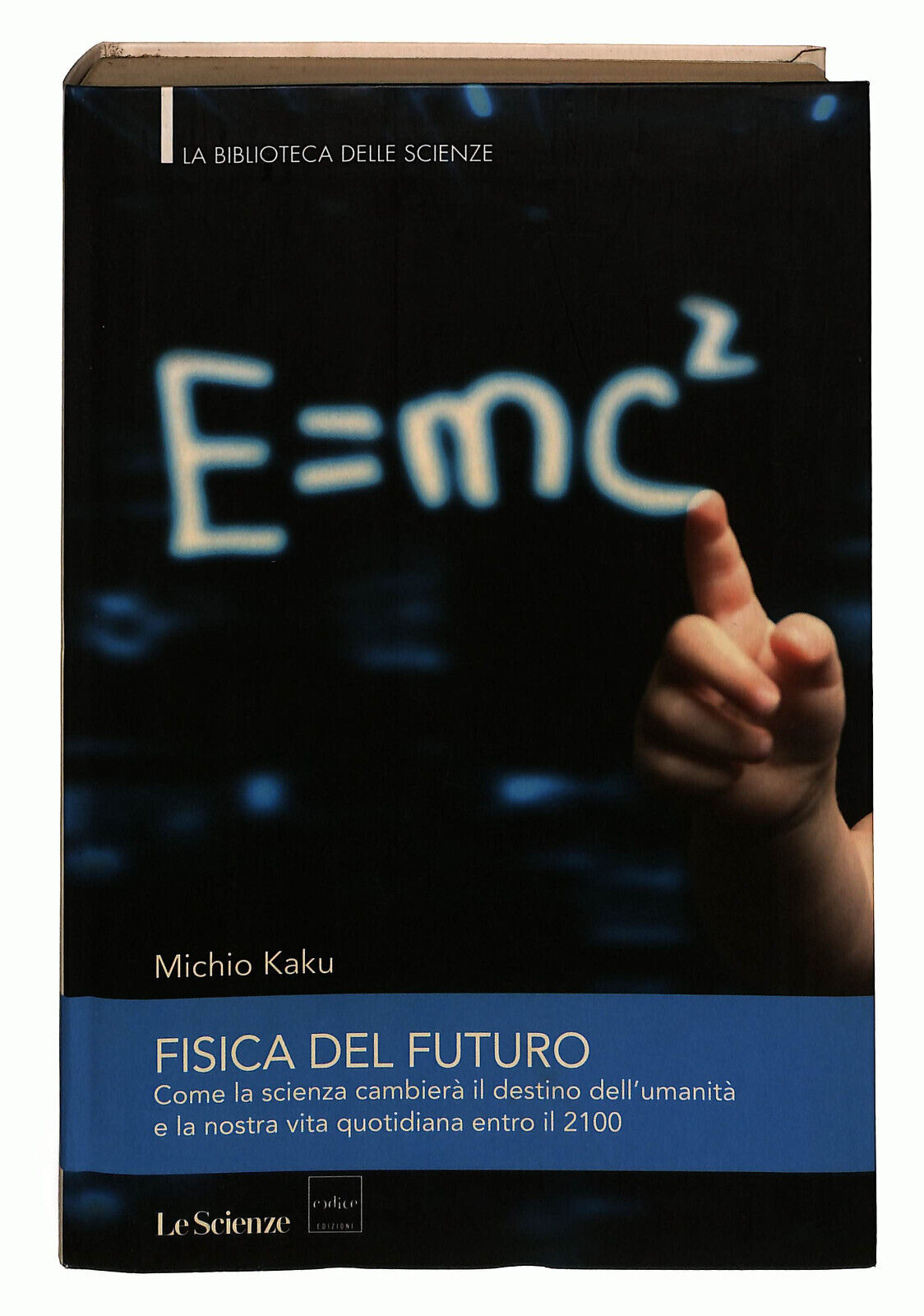 EBOND Fisica Del Futuro Di Michio Kaku Libro LI024354