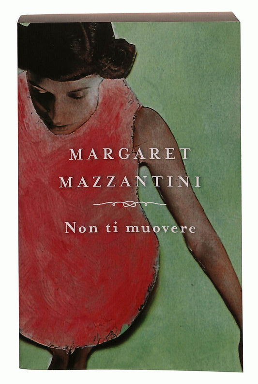 EBOND Non Ti Muovere Di Margaret Mazzantini Libro LI024411