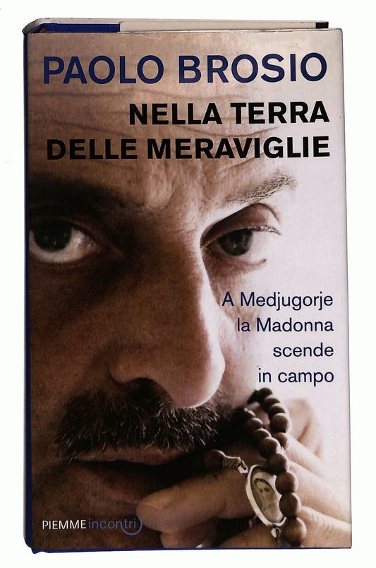 EBOND Nella Terra Delle Meraviglie Di Paolo Brosio Libro LI024454