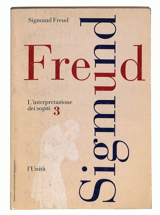 EBOND Sigmund Freud L'interpretazione Dei Sogni 3 L'unita Libro LI024657