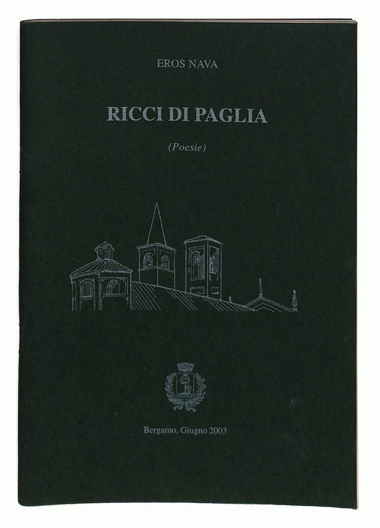 EBOND Ricchi Di Paglia Di Eros Nava Di Bergamo Giunio 2003 Libro LI024658