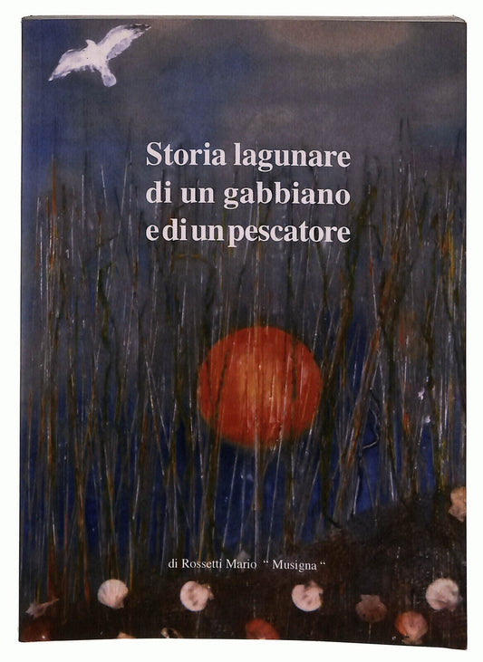 EBOND Storia Lagunare Di Un Gabbiano e Di Un Pescatore Libro LI024659