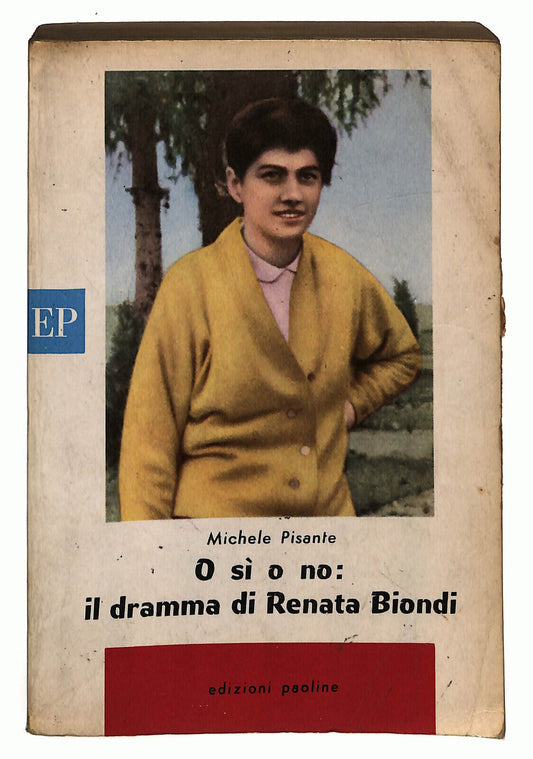 EBOND O Si o No: Il Dramma Di Renata Biondi Di Michele Pisante Libro LI024663