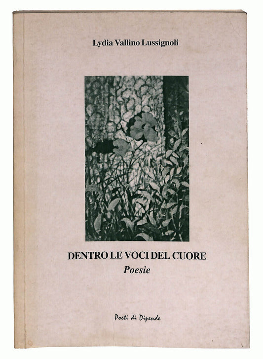 EBOND Dentro Le Voci Del Cuore Di Lydia Vallino Lussignoli Libro LI024668