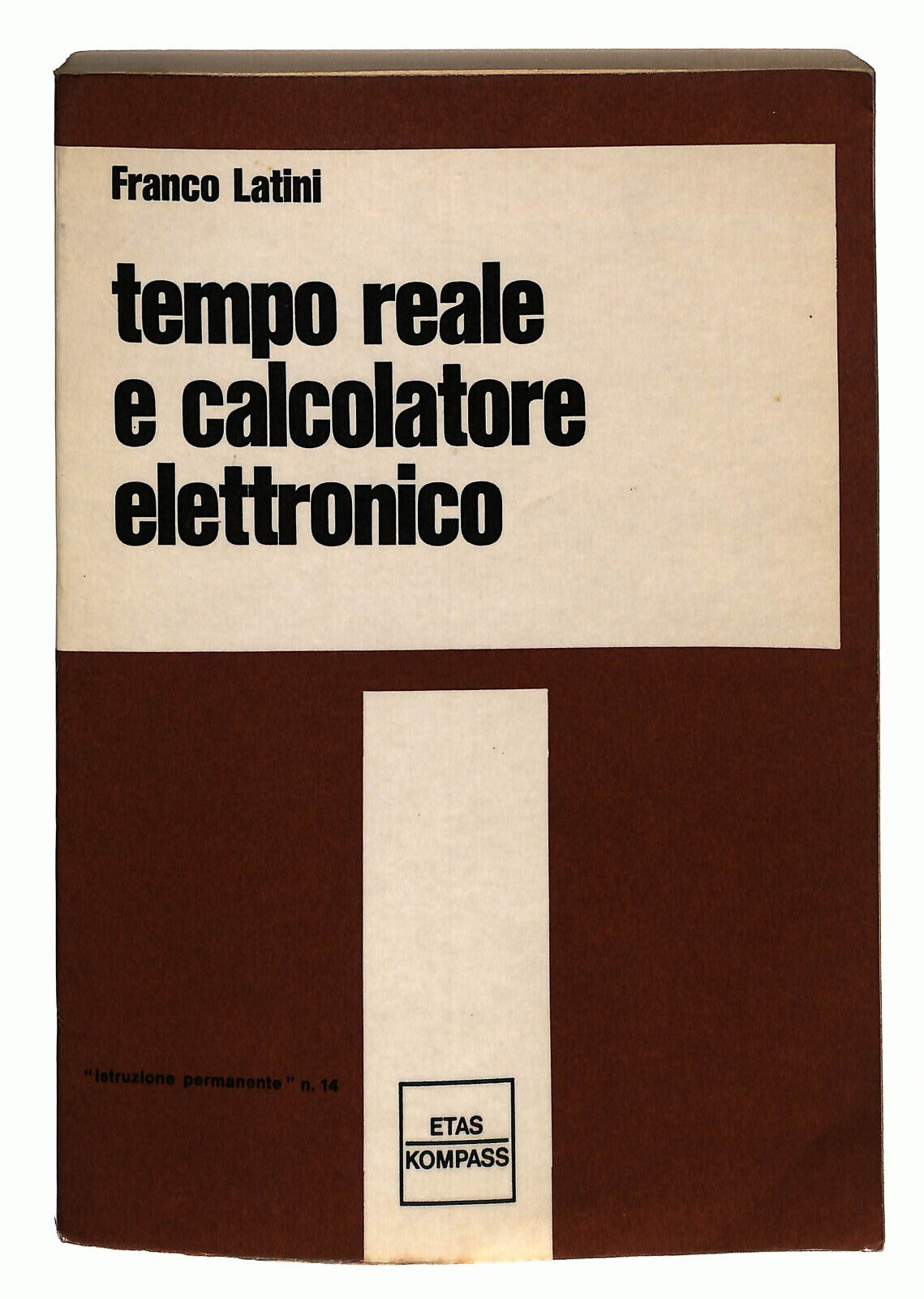 EBOND Tempo Reale e Calcolatore Elettronico Di Franco Latini 1969 Libro LI024854