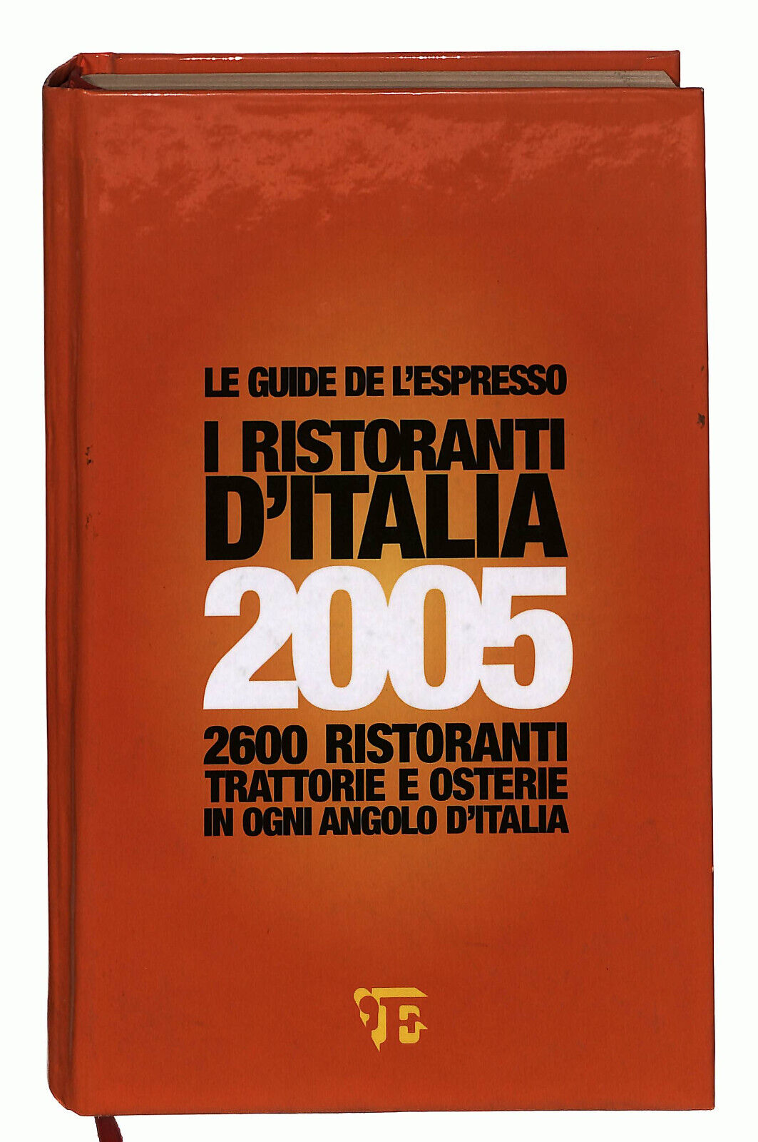 EBOND I Ristoranti D'italia 2005 Le Guide De L'espresso Libro LI024860