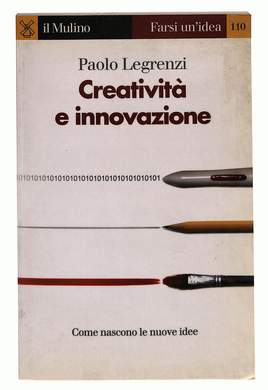 EBOND Creativita e Innovazione Di Paolo Legrenzi Il Mulino 2005 Libro LI024862