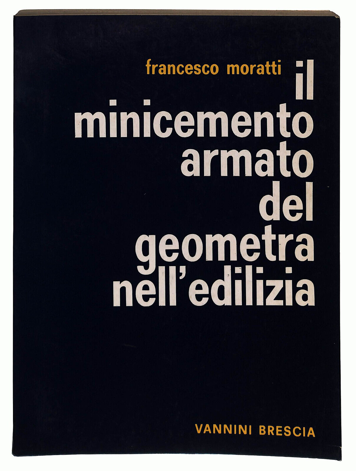 EBOND Il Minicemento Armato Del Geometra Nell'edilizia Libro LI024863