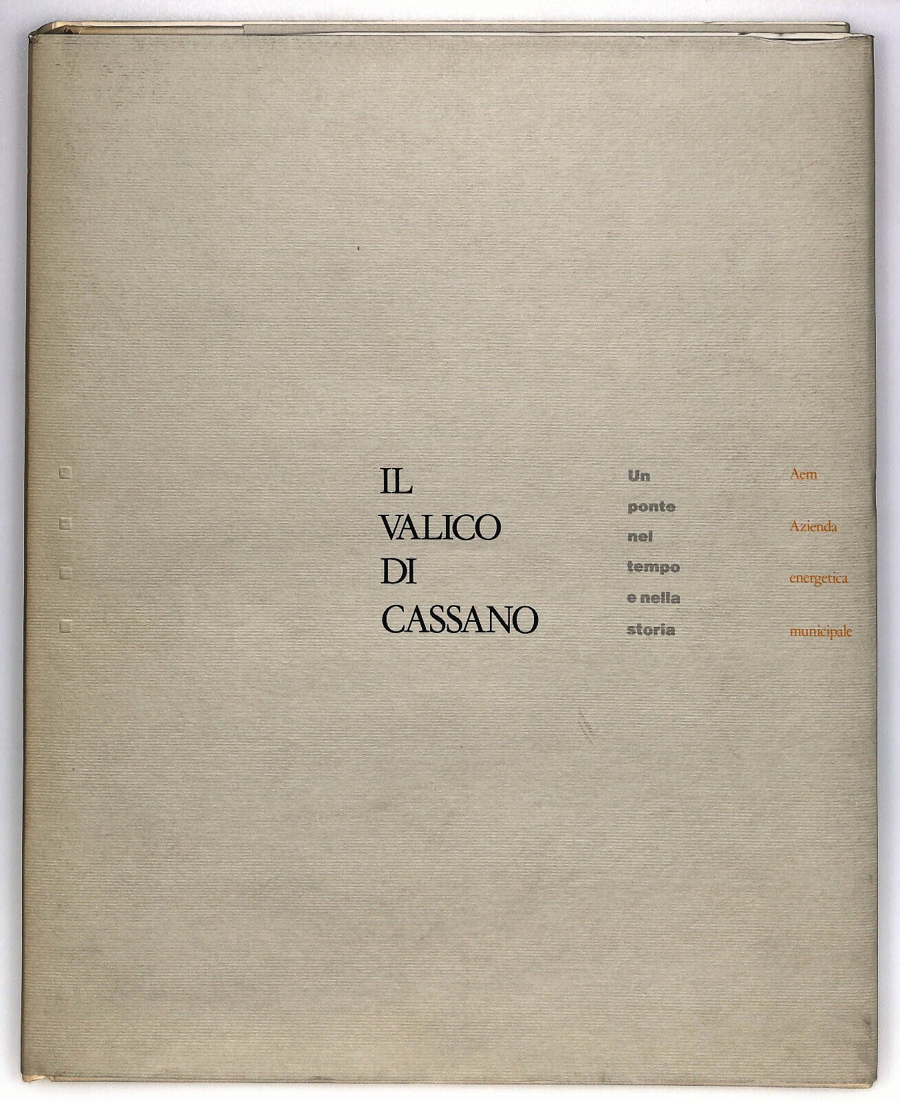 EBOND Il Valico Di Cassano Un Ponte Nel Tempo e Nella Storia 1988 Libro LI024902