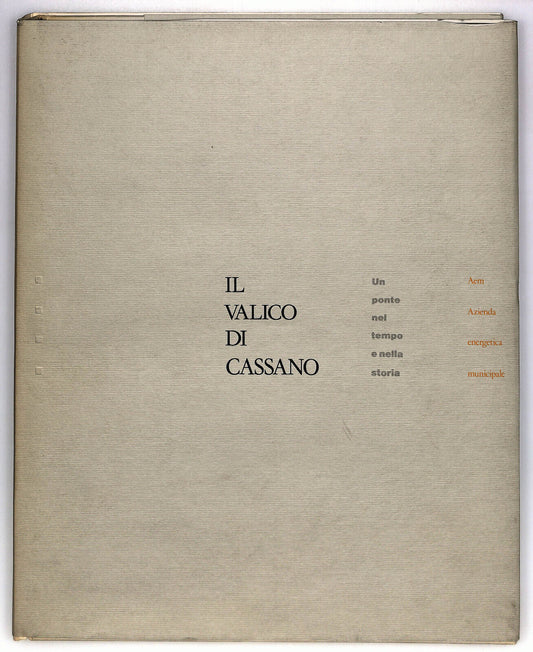 EBOND Il Valico Di Cassano Un Ponte Nel Tempo e Nella Storia 1988 Libro LI024902