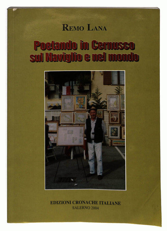 EBOND Poetando In Cernusco Sul Naviglio e Nel Mondo Di Remo Lana Libro LI024914