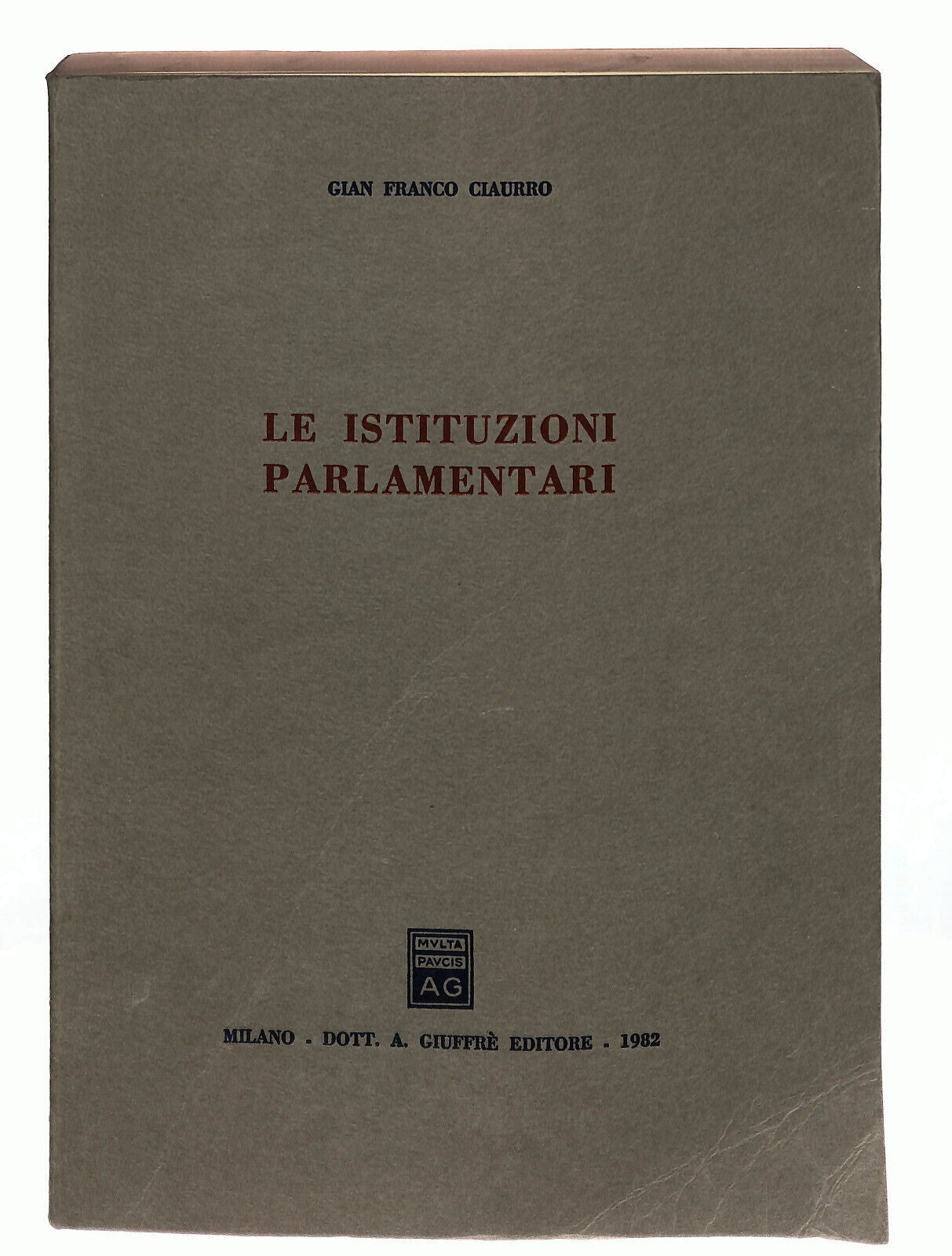 EBOND Le Istituzioni Parlamentari Di Gian Franco Ciaurro 1982 Libro LI025002