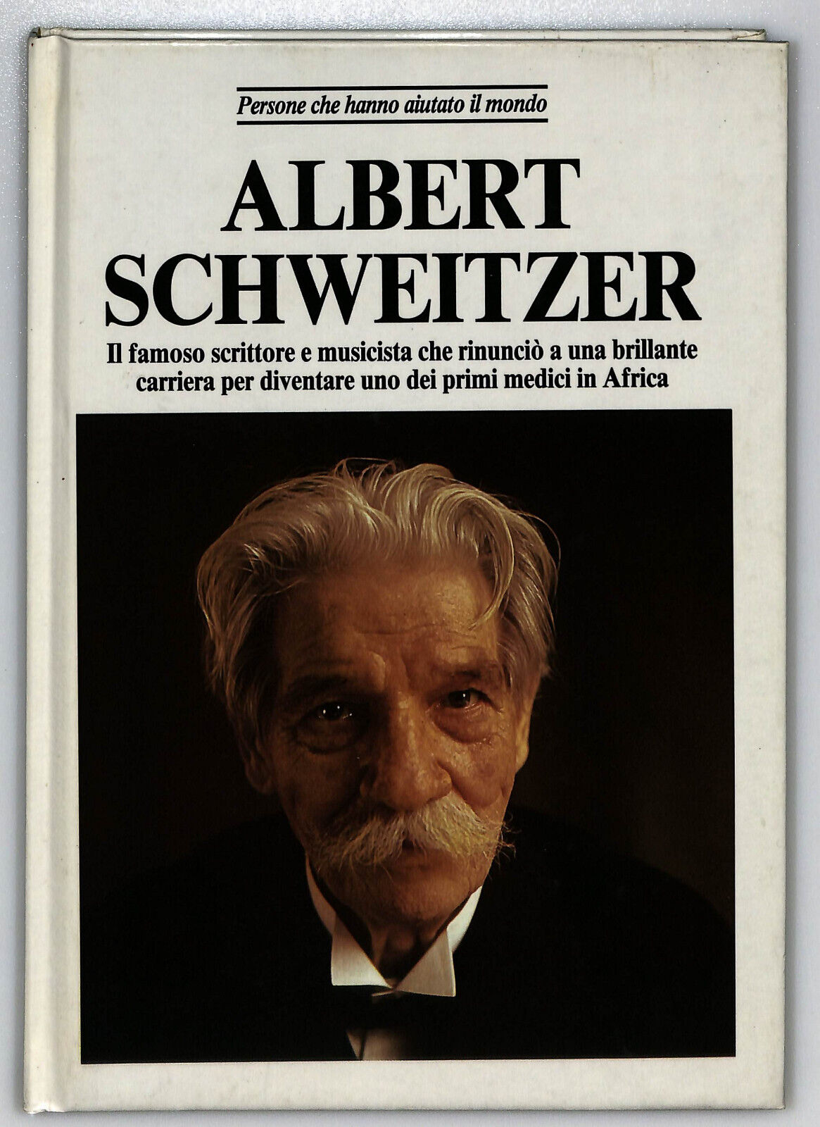 EBOND Persone Che Hanno Aiutato Il Mondo Albert Schweitzer 1989 Libro LI025005