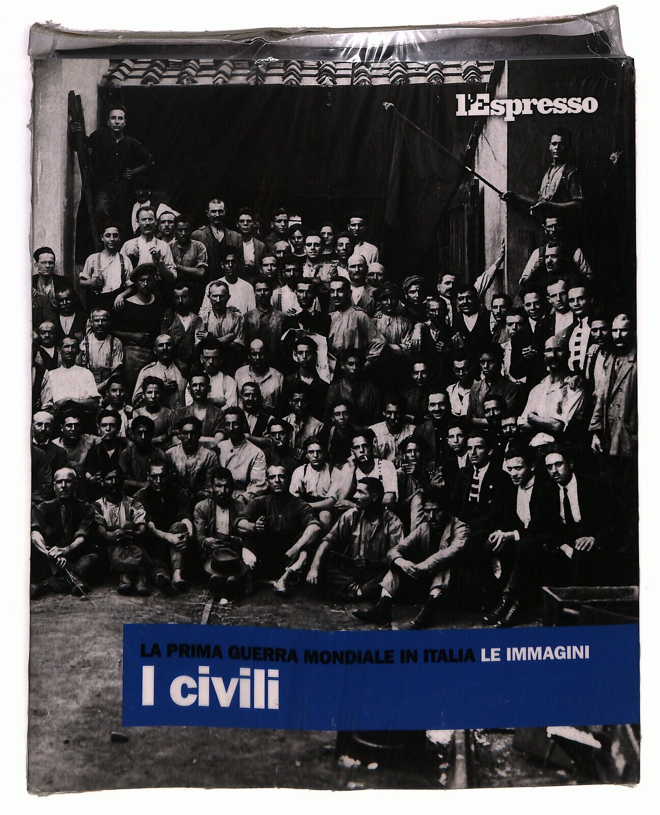 EBOND L'espresso La Prima Guerra Mondiale In Italia n 10 I Civili Libro LI025053