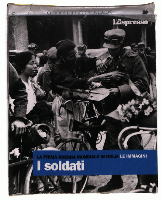 EBOND L'espresso La Prima Guerra Mondiale In Italia n 7 I Soldati Libro LI025055