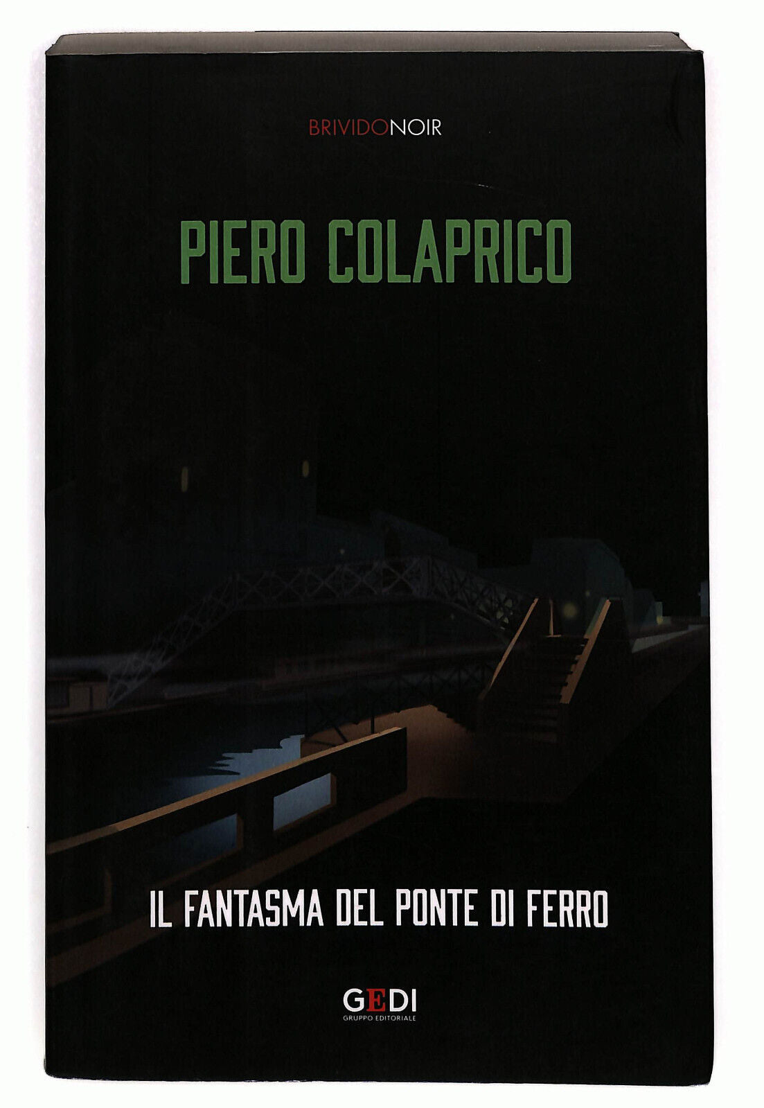 EBOND Il Fantasma Del Ponte Di Ferro Di Piero Colaprico Libro LI025069