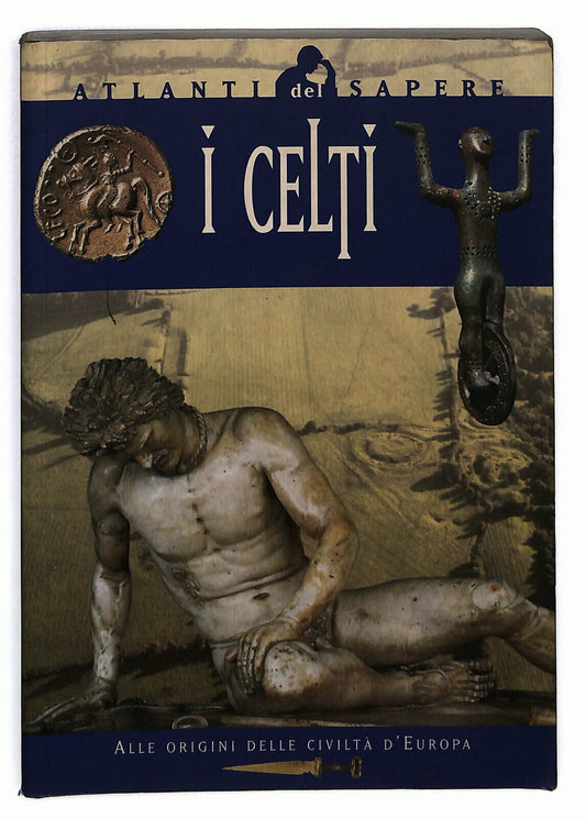 EBOND I Celti Atlanti Del Sapere Demetra 2006 Libro LI025162