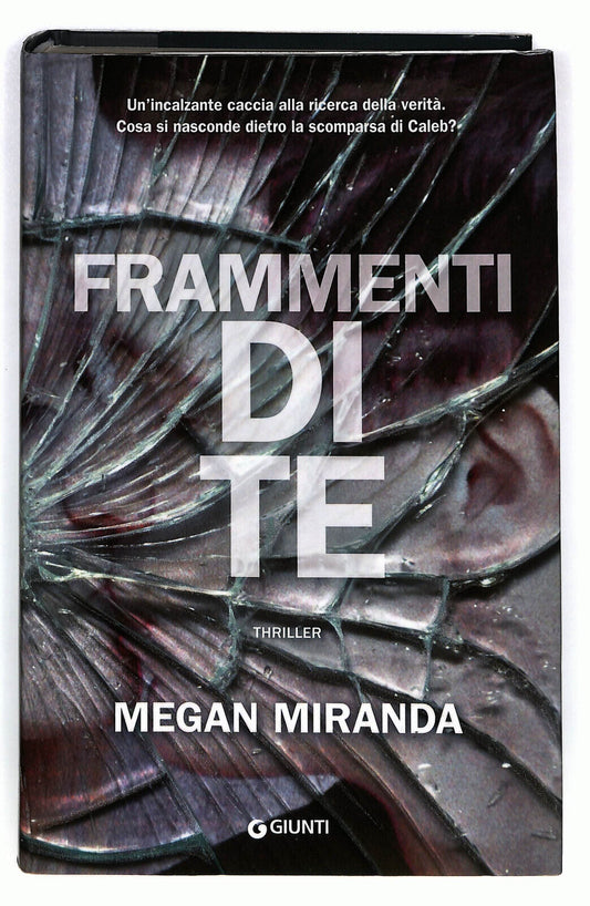 EBOND Frammenti Di Te Di Megan Miranda Giunti Ed. 2018 Libro LI025209