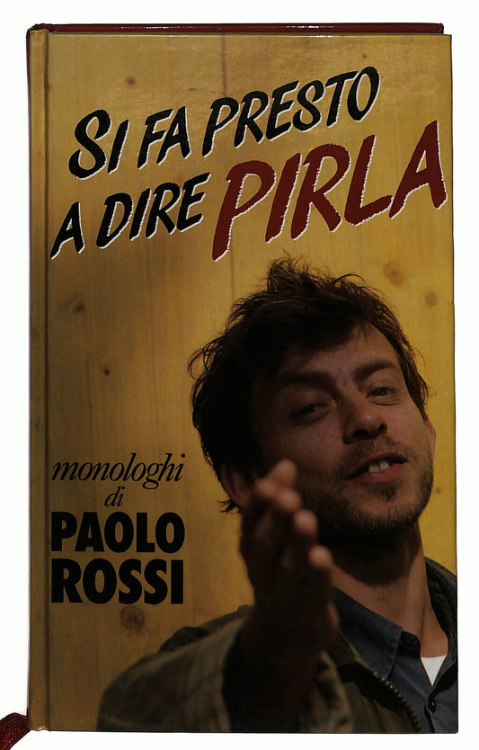 EBOND Si Fa Presto a Dire Pirla Di Paolo Rossi Libro LI025265